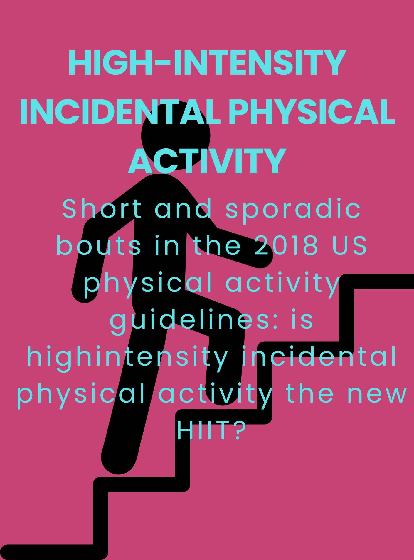 High-intensity incidental physical activity