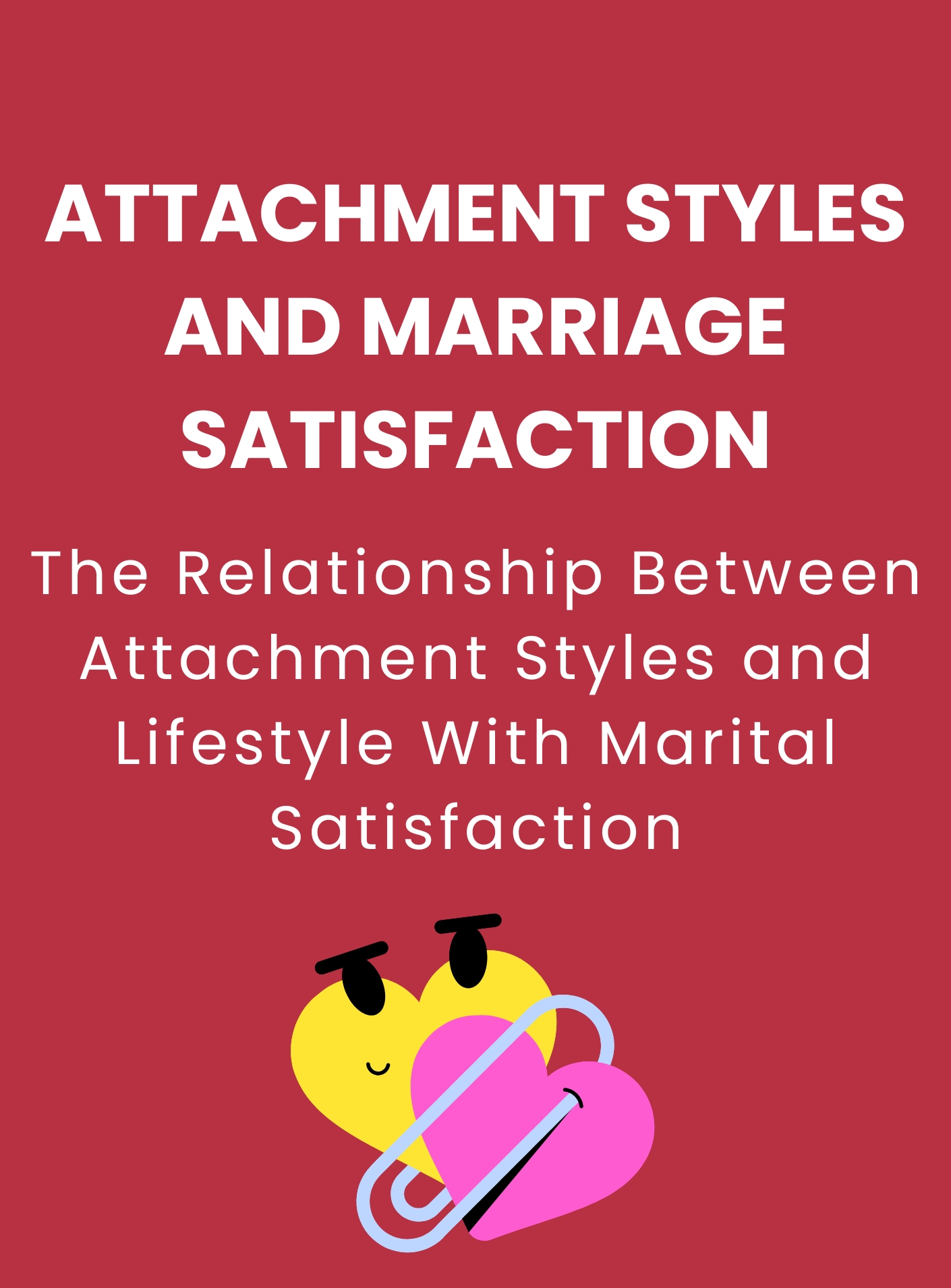 Attachment styles and marriage satisfaction